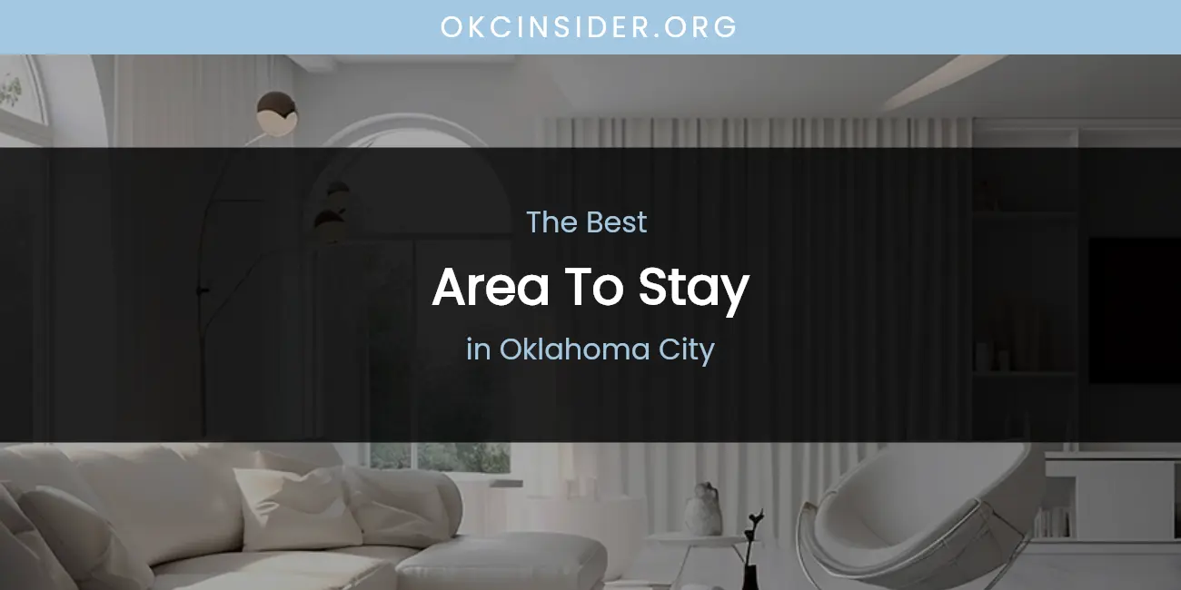 Oklahoma City's Best Area to Stay featured